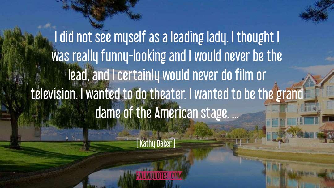 Baker quotes by Kathy Baker