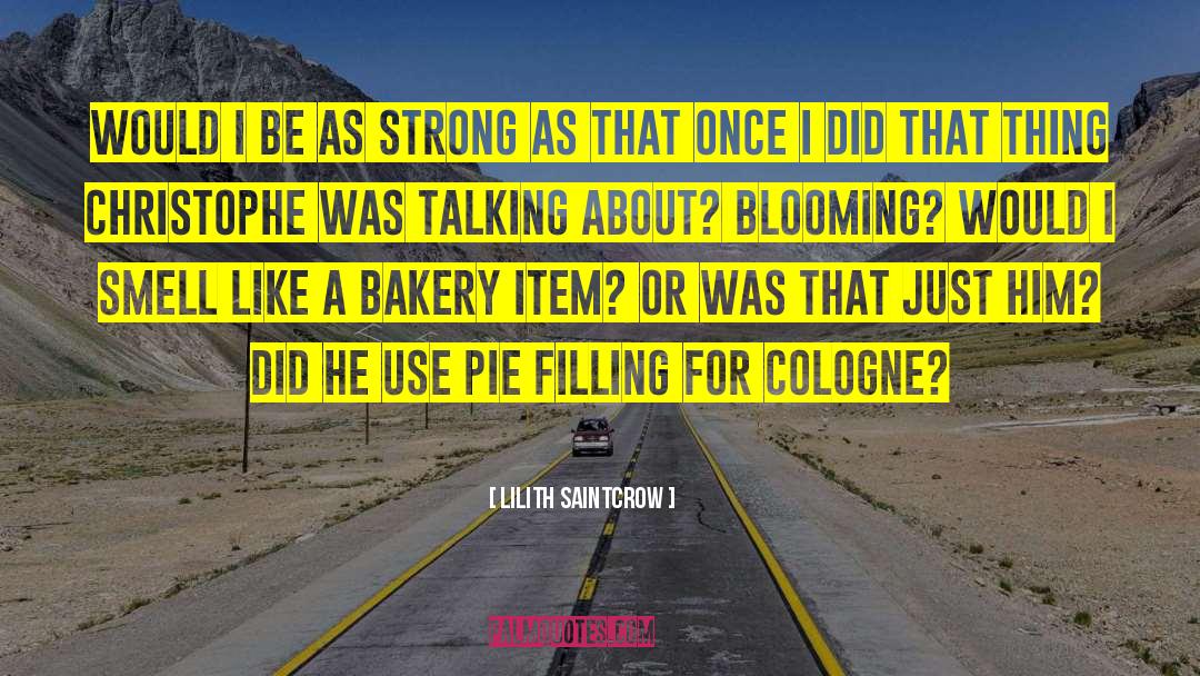 Bakeries quotes by Lilith Saintcrow