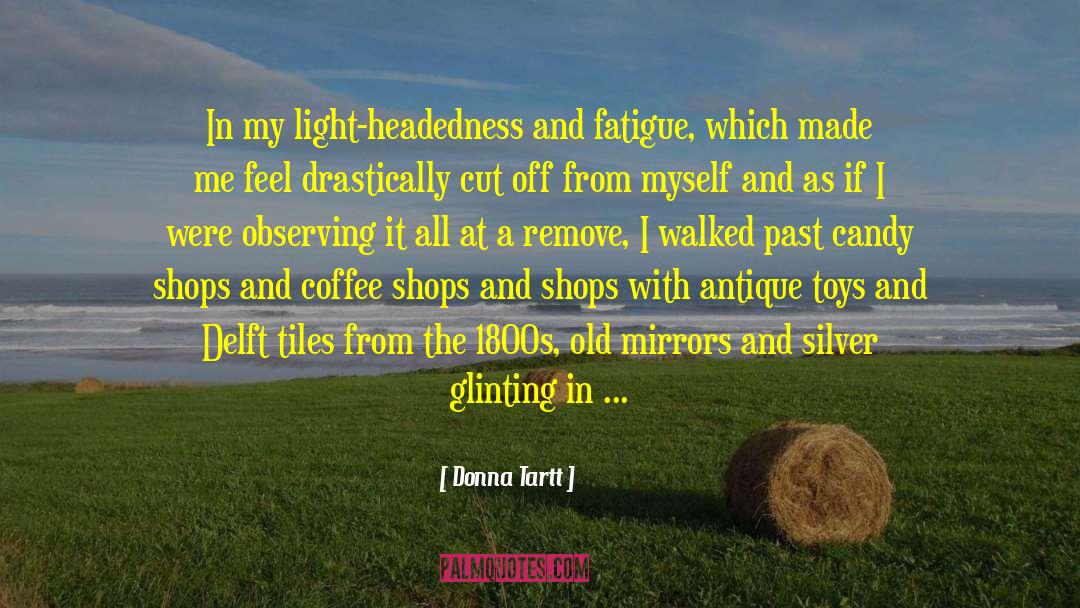 Bakeries quotes by Donna Tartt