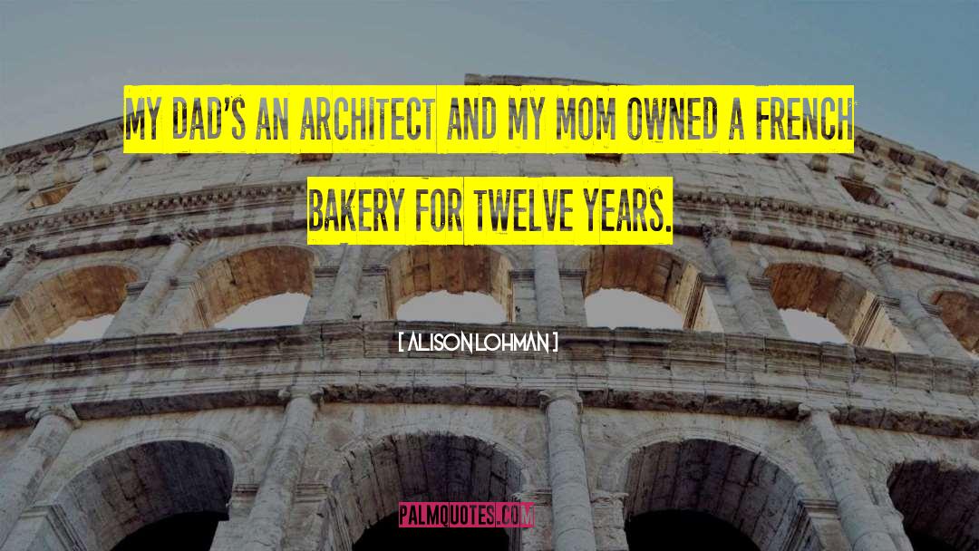 Bakeries quotes by Alison Lohman