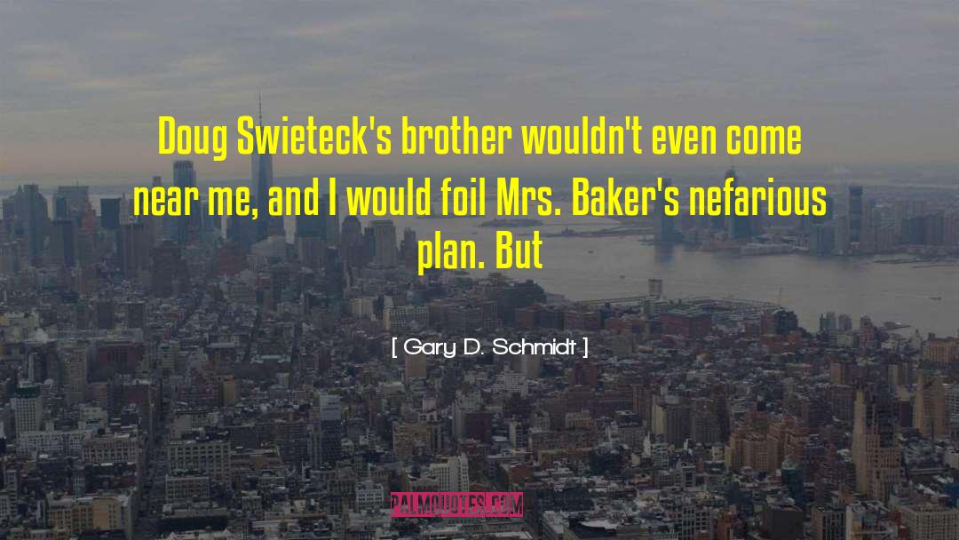 Bakers quotes by Gary D. Schmidt