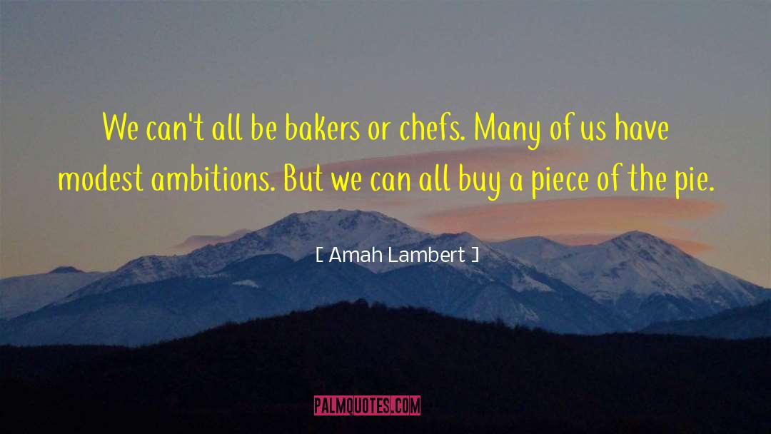 Bakers quotes by Amah Lambert