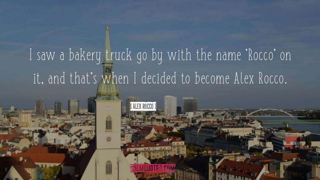 Bakery quotes by Alex Rocco