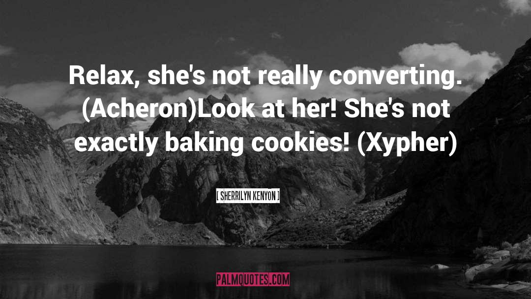 Baking Cookies quotes by Sherrilyn Kenyon