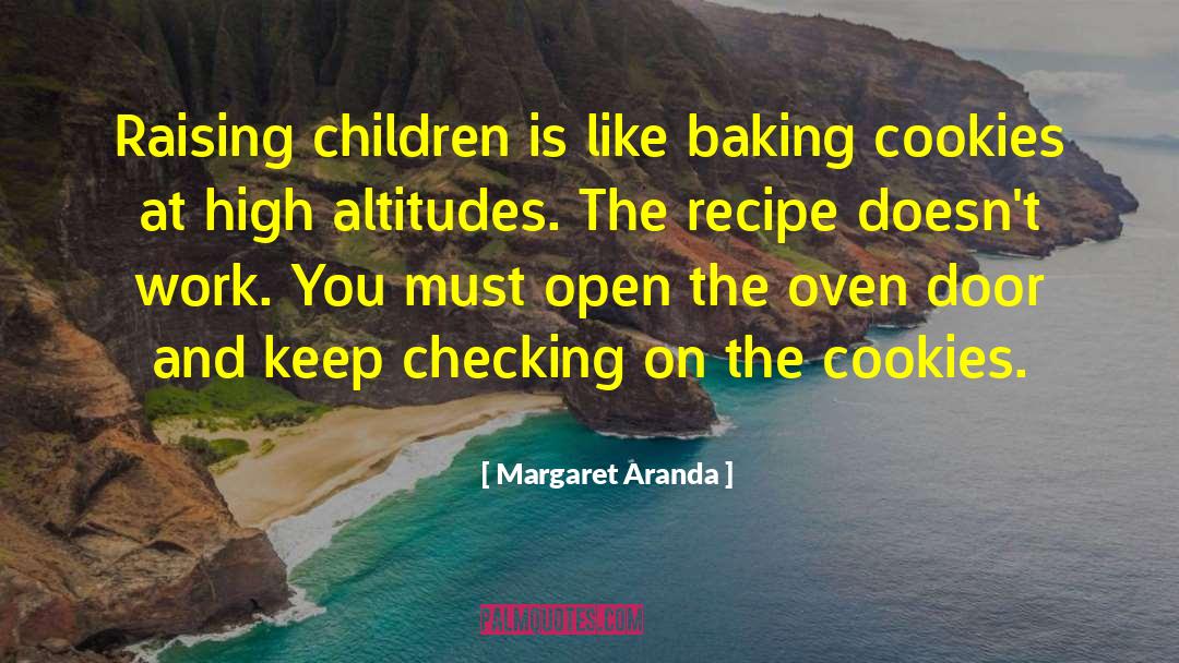 Baking Cookies quotes by Margaret Aranda
