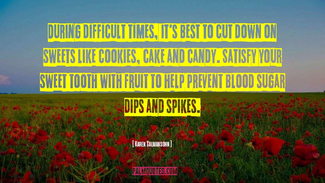 Baking Cookies quotes by Karen Salmansohn