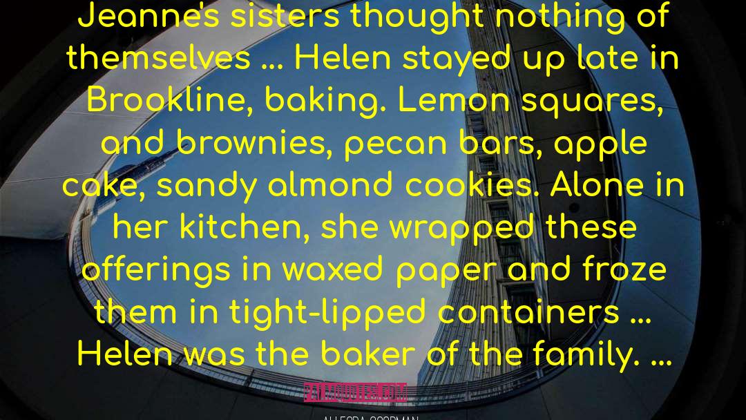 Baking quotes by Allegra Goodman