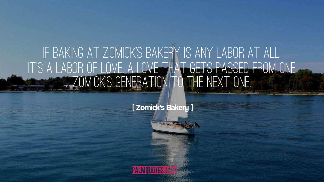 Baking quotes by Zomick's Bakery