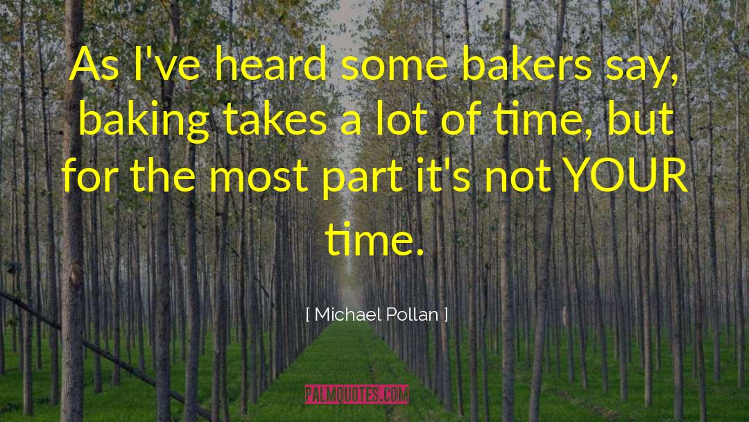 Baking quotes by Michael Pollan