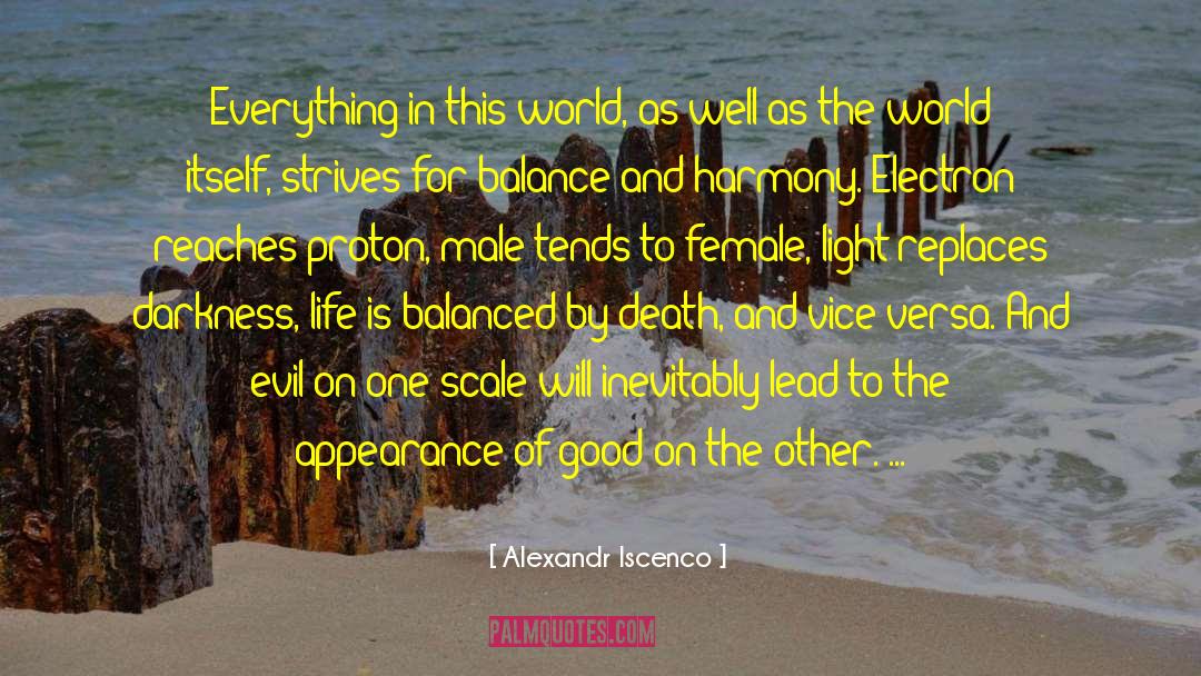 Balance And Harmony quotes by Alexandr Iscenco