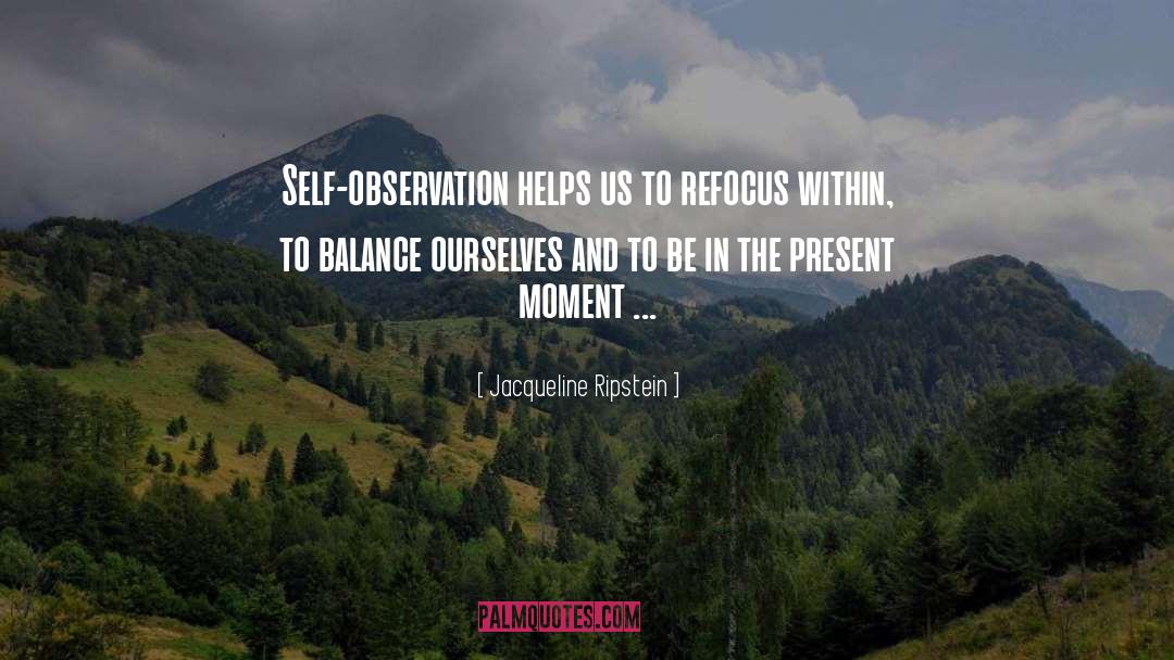 Balance And Mindfulness quotes by Jacqueline Ripstein