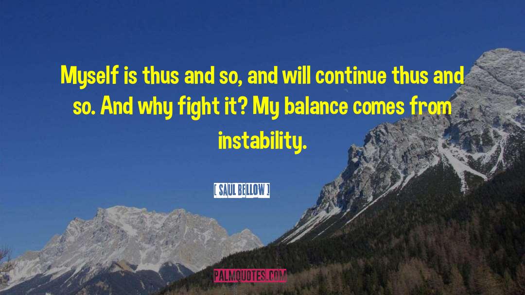 Balance And Mindfulness quotes by Saul Bellow