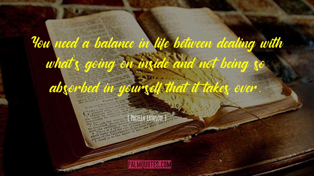 Balance In Life quotes by Nigella Lawson