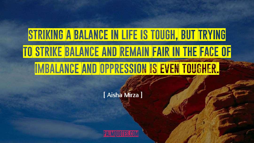 Balance In Life quotes by Aisha Mirza