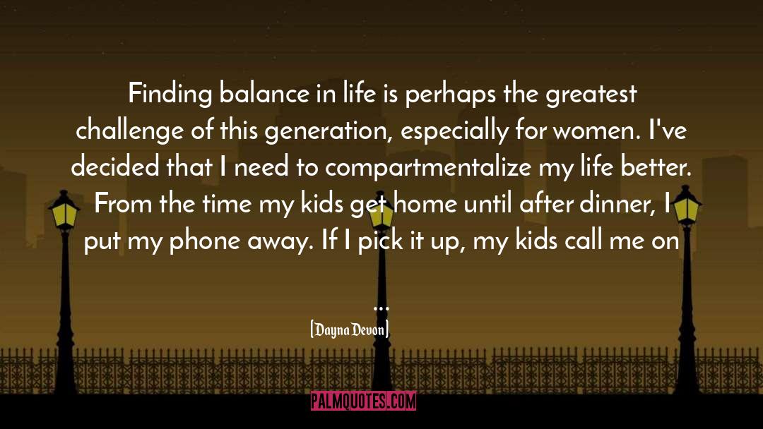 Balance In Life quotes by Dayna Devon