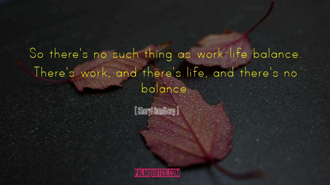 Balance Life quotes by Sheryl Sandberg