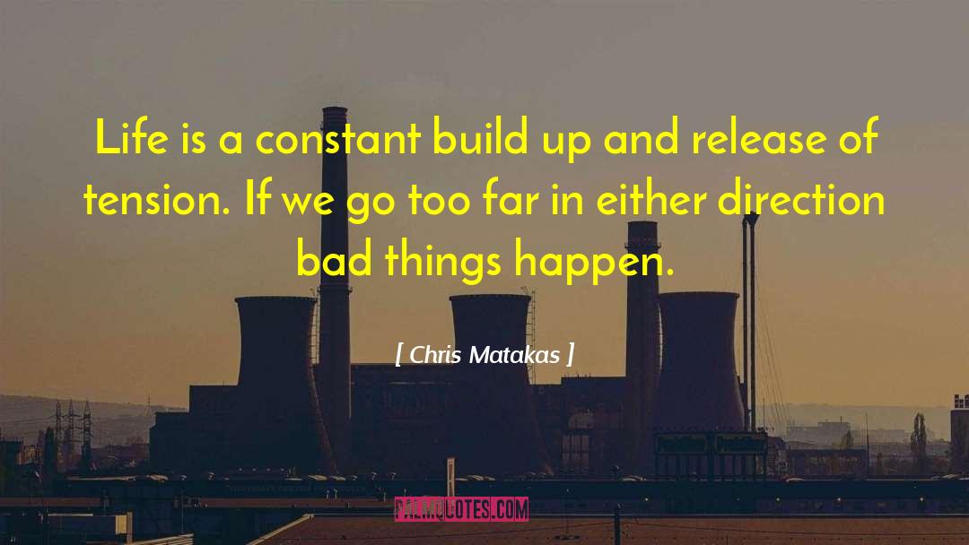 Balance Life quotes by Chris Matakas