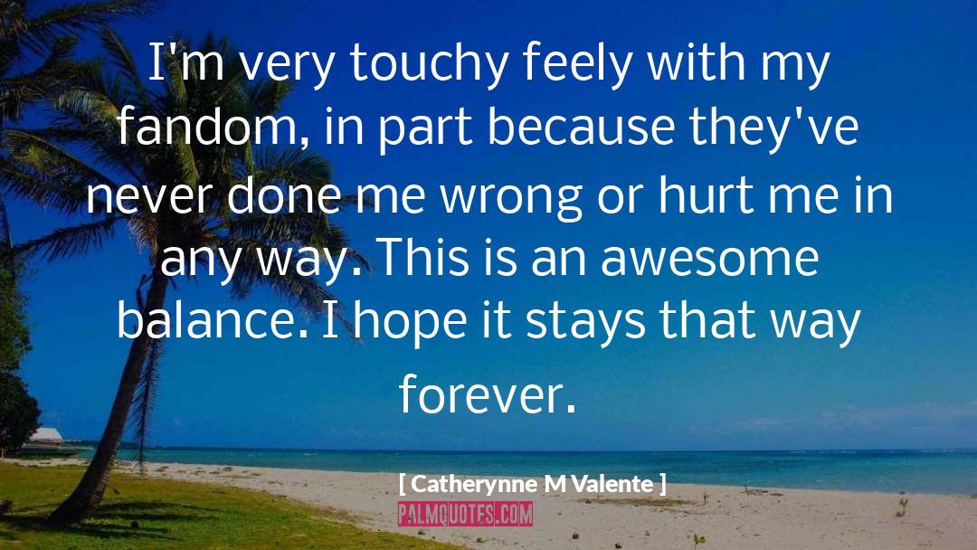 Balance quotes by Catherynne M Valente