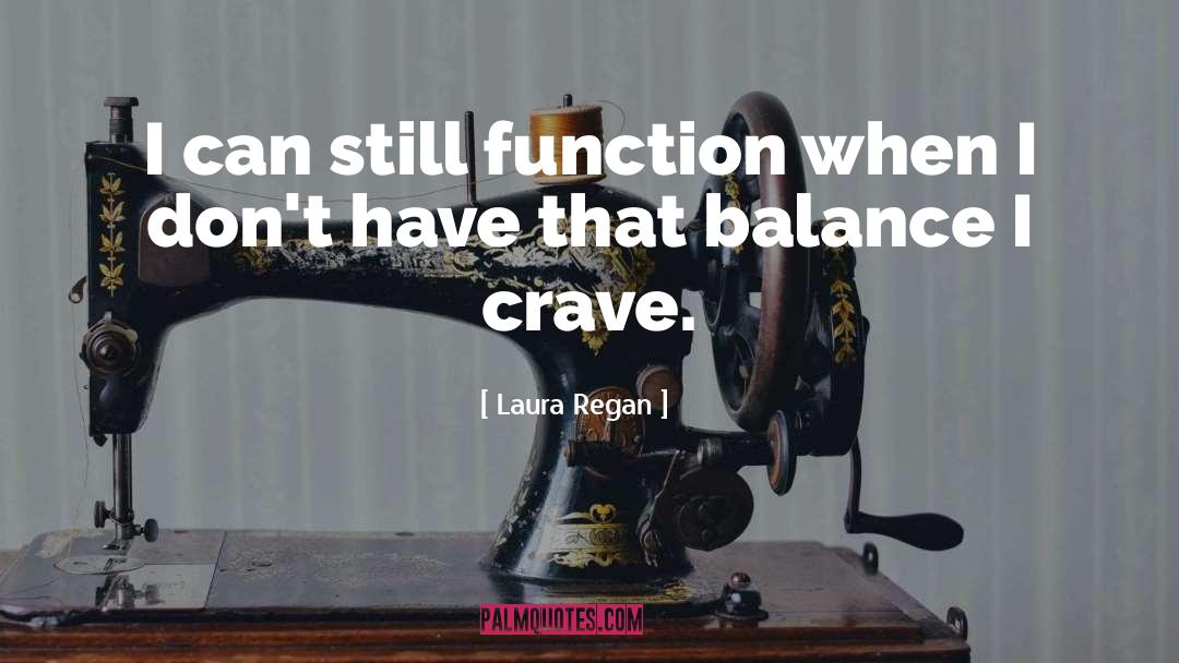 Balance quotes by Laura Regan