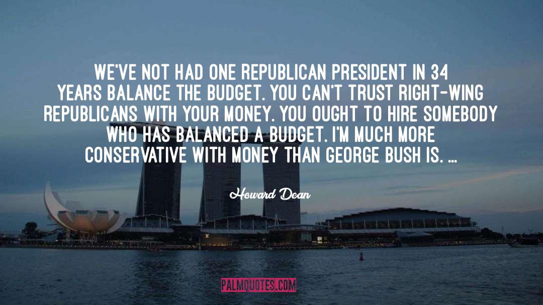 Balance Sheet quotes by Howard Dean