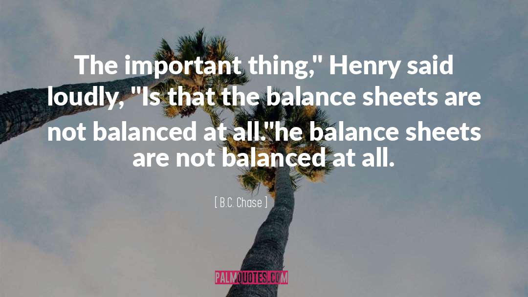 Balance Sheets quotes by B.C. Chase