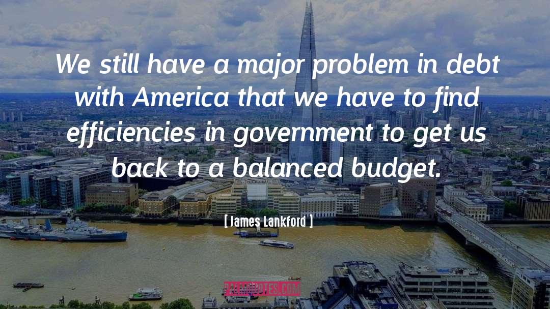 Balanced Budget quotes by James Lankford