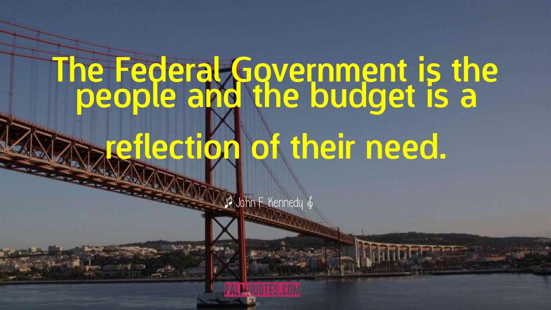 Balanced Budget quotes by John F. Kennedy