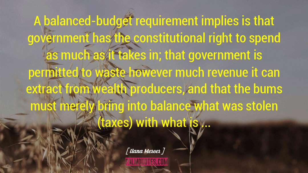 Balanced Budget quotes by Ilana Mercer