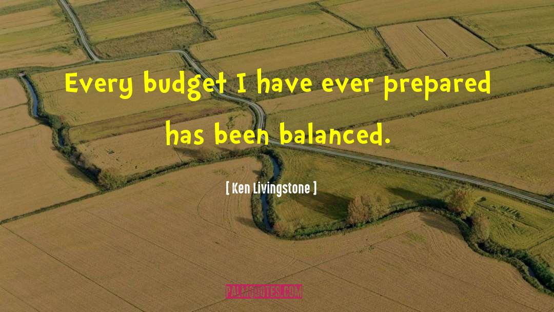 Balanced Budget quotes by Ken Livingstone