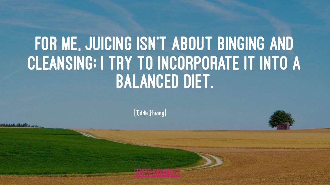 Balanced Diet quotes by Eddie Huang