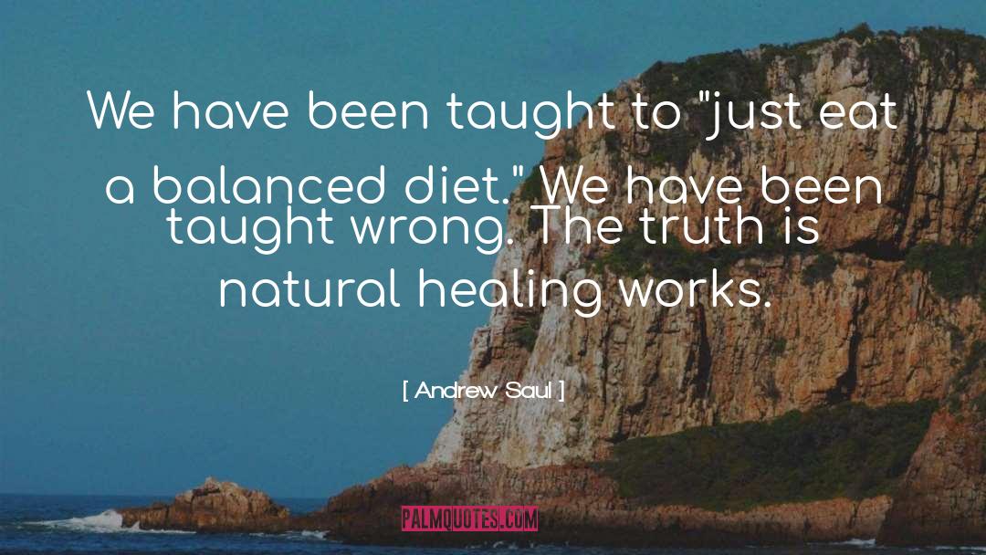 Balanced Diet quotes by Andrew Saul