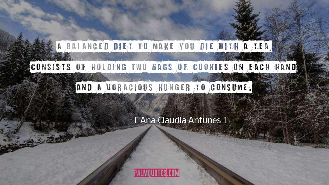 Balanced Diet quotes by Ana Claudia Antunes