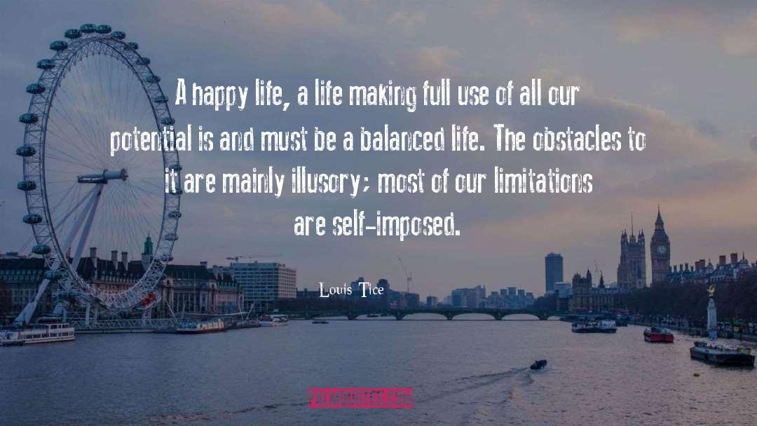 Balanced Life quotes by Louis Tice