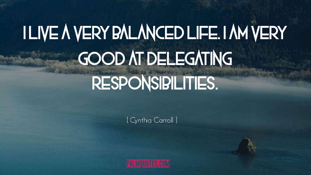 Balanced Life quotes by Cynthia Carroll