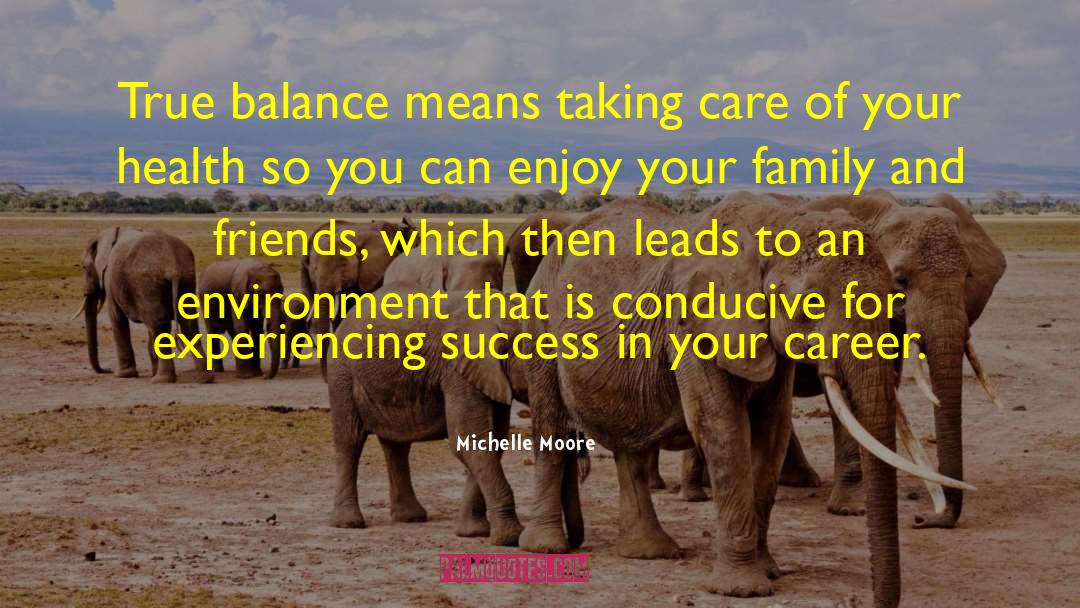 Balanced Life quotes by Michelle Moore