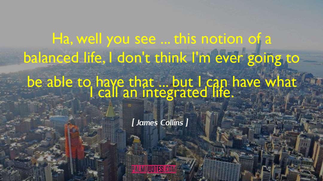 Balanced Life quotes by James Collins