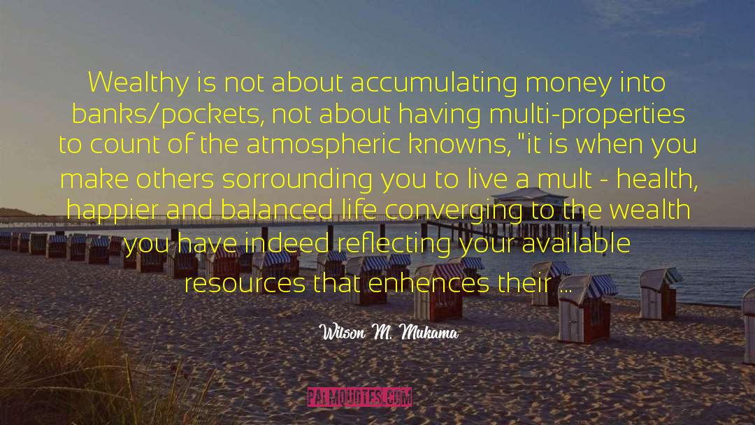 Balanced Life quotes by Wilson M. Mukama