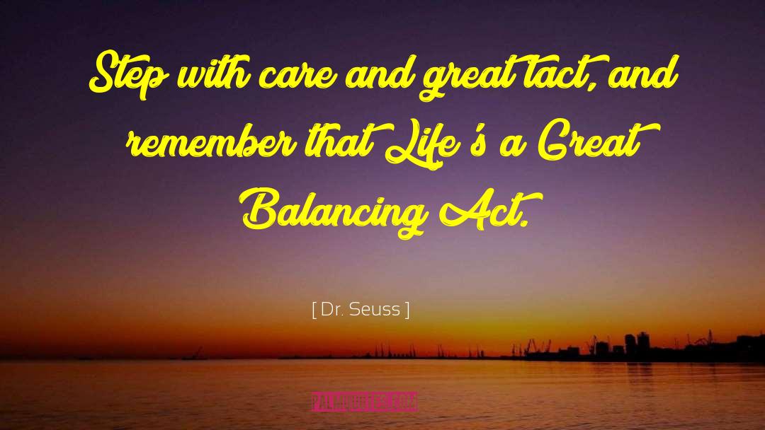 Balancing Act quotes by Dr. Seuss