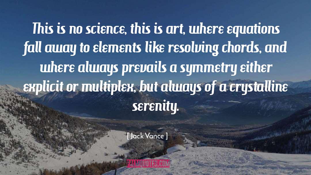 Balancing Chemical Equations quotes by Jack Vance