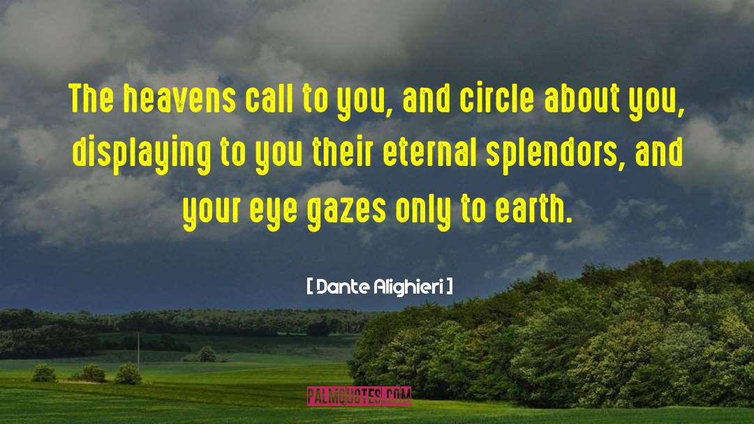 Balancing Heaven And Earth quotes by Dante Alighieri