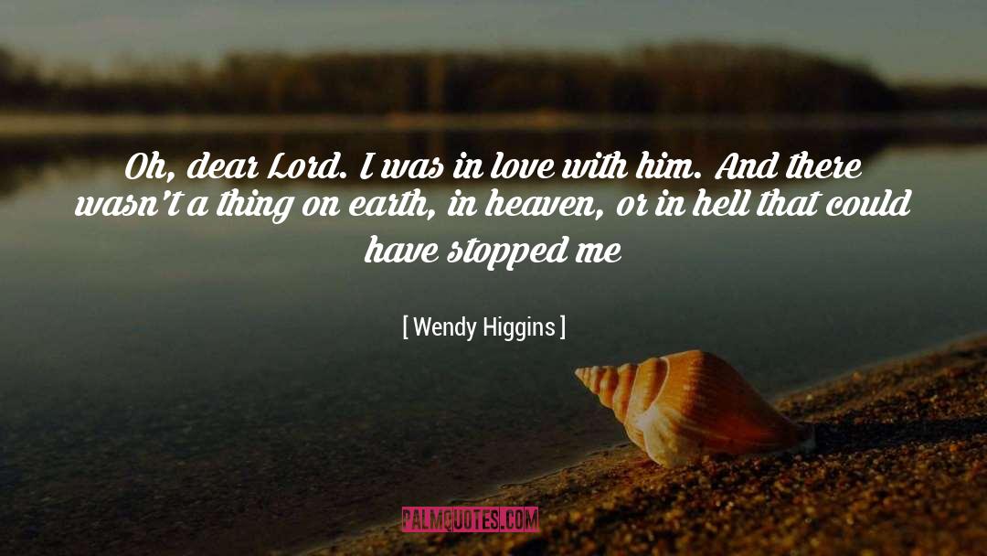 Balancing Heaven And Earth quotes by Wendy Higgins