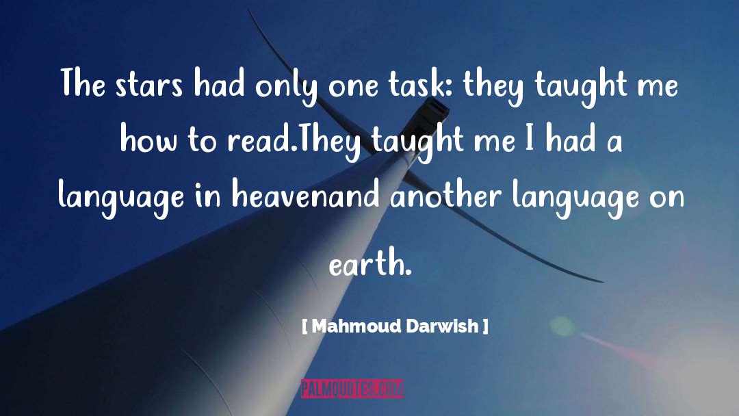 Balancing Heaven And Earth quotes by Mahmoud Darwish
