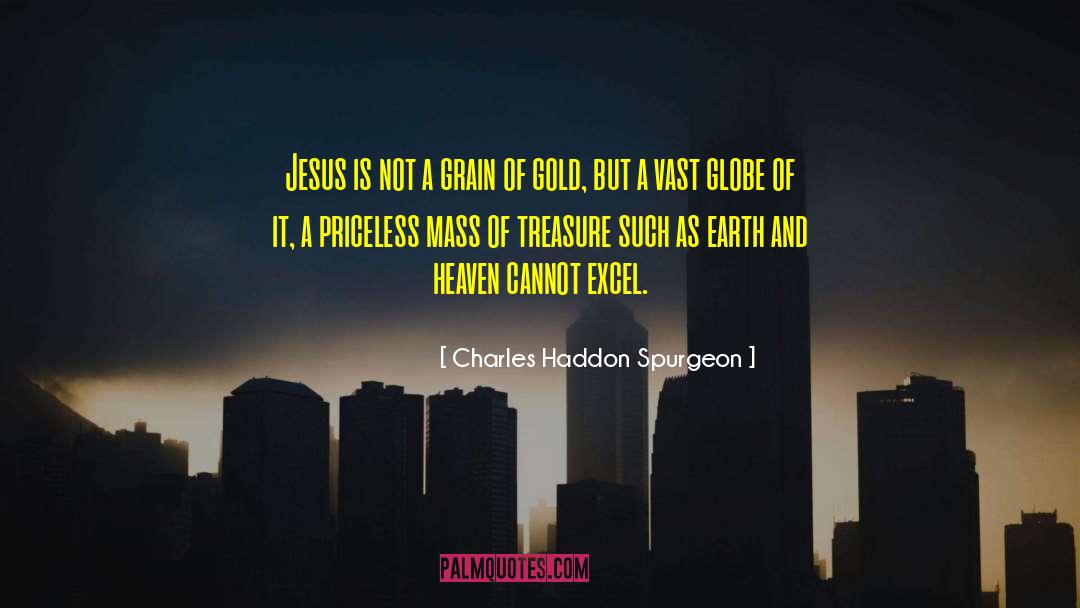 Balancing Heaven And Earth quotes by Charles Haddon Spurgeon