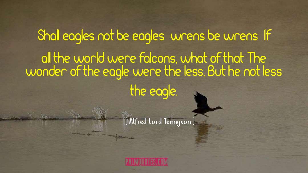 Bald Eagle quotes by Alfred Lord Tennyson