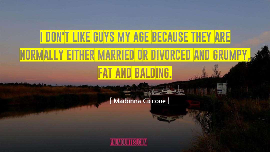 Balding quotes by Madonna Ciccone