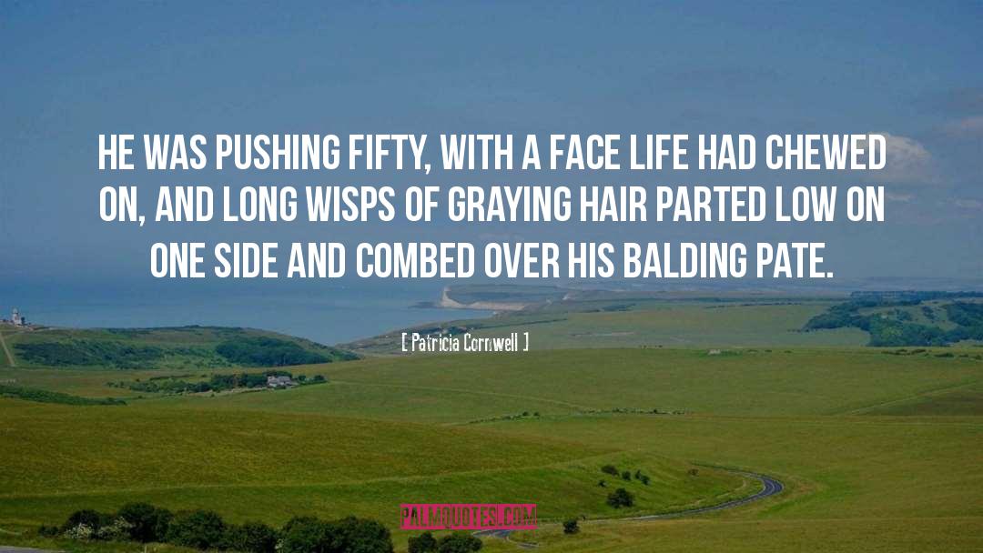 Balding quotes by Patricia Cornwell