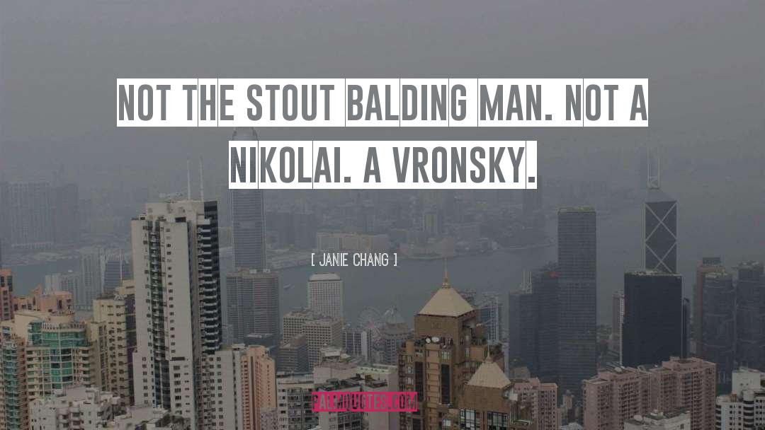 Balding quotes by Janie Chang