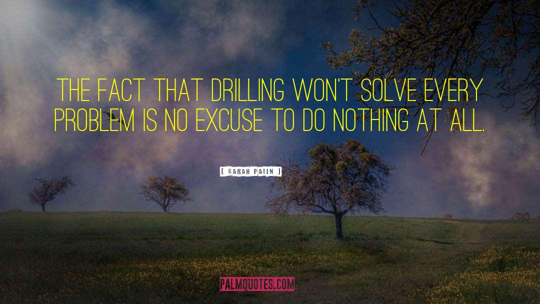Baldry Drilling quotes by Sarah Palin