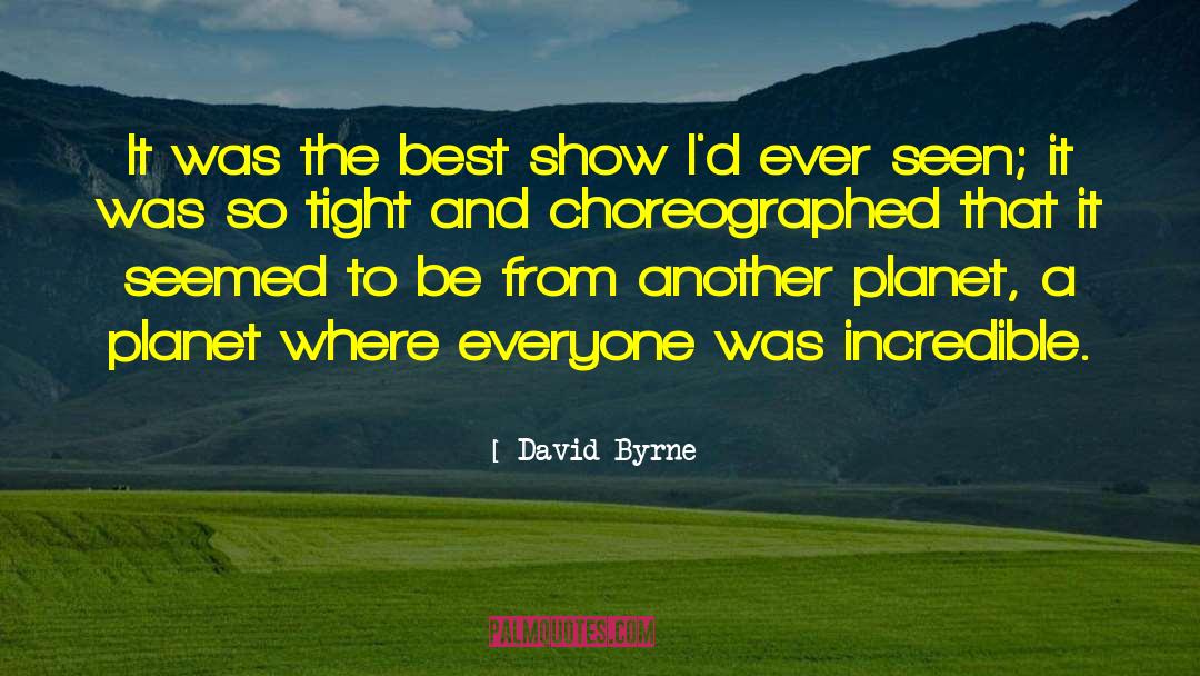 Baldwin From Another Planet quotes by David Byrne