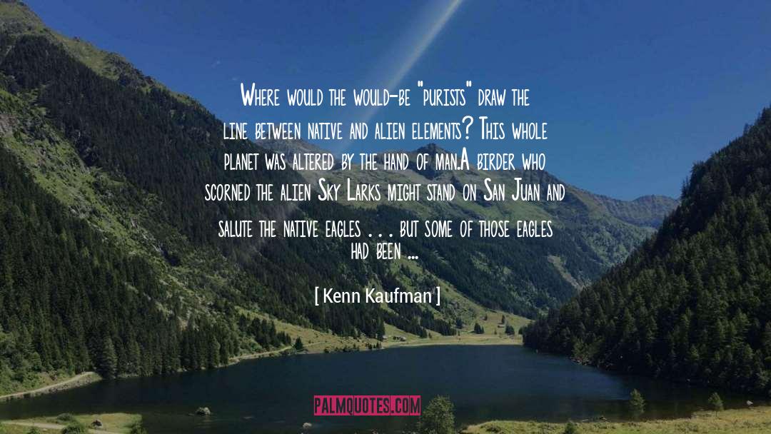 Baldwin From Another Planet quotes by Kenn Kaufman